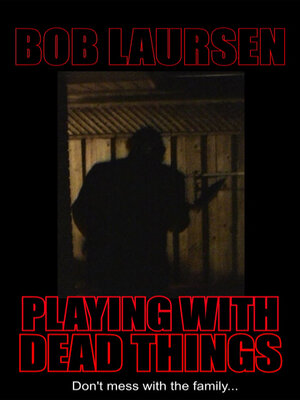 cover image of Playing With Dead Things